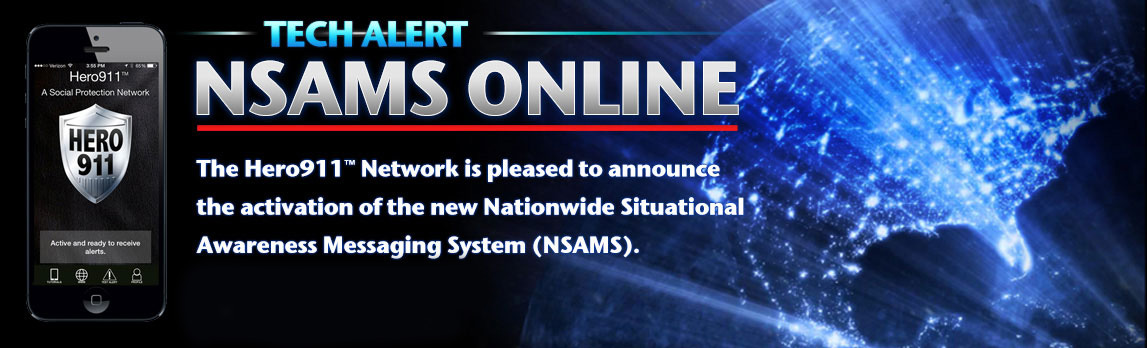Nationwide Situational Awareness Messaging System (NSAMS) Hero911 Network
